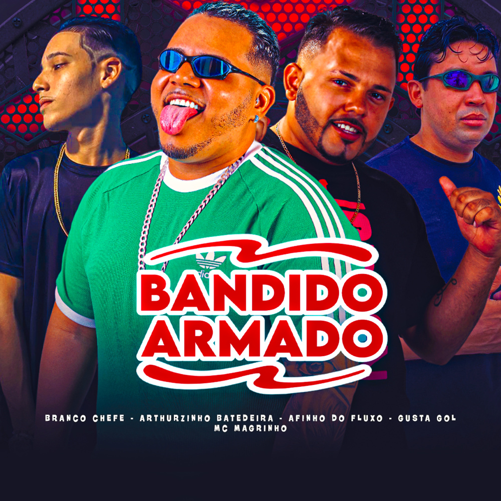 Bandido Armado (feat. Gusta Gol & Mc Magrinho) (Explicit)