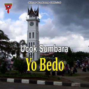 Dengarkan Yo Bedo lagu dari Ucok Sumbara dengan lirik