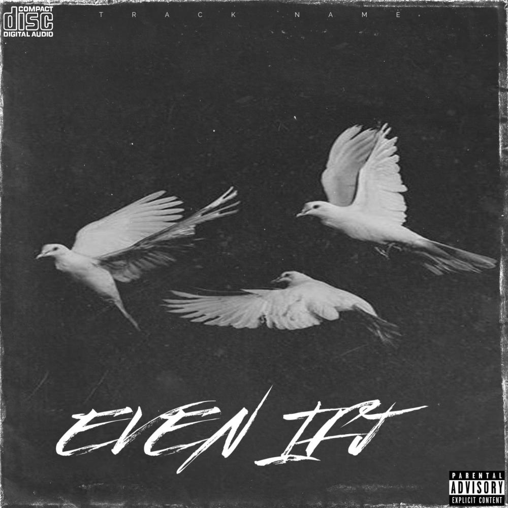 EVEN IF I (Explicit)