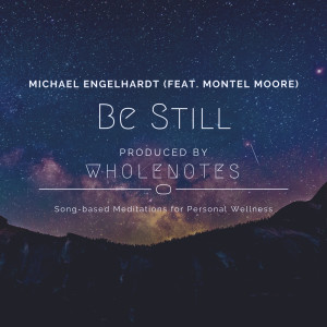 Listen to Be Still song with lyrics from Michael Engelhardt