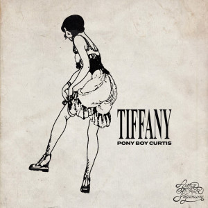 收聽Ponyboy Curtis的Tiffany歌詞歌曲