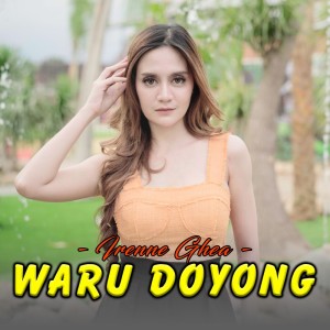 ดาวน์โหลดและฟังเพลง Waru Doyong พร้อมเนื้อเพลงจาก Irenne Ghea