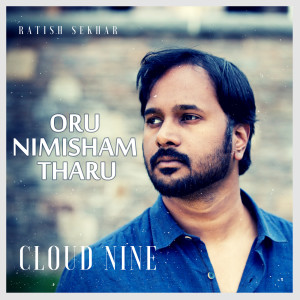 收听Ratish Sekhar的Oru Nimisham Tharu (Reprised Version)歌词歌曲