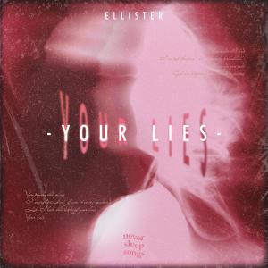 Album Your Lies from Ellister