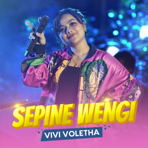 Sepine Wengi (Koplo) dari Vivi Voletha