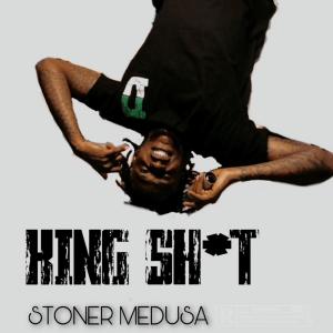 收听Stoner Medusa的King **** (Explicit)歌词歌曲