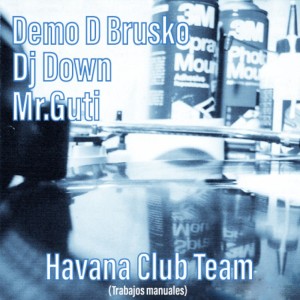 Listen to Havana Club Team song with lyrics from Demo D Brusko