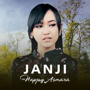 Dengarkan lagu Janji nyanyian Happy Asmara dengan lirik