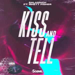 Salasnich的專輯Kiss and Tell (feat. Rhett Fisher)