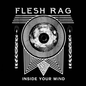ดาวน์โหลดและฟังเพลง Inside Your Mind พร้อมเนื้อเพลงจาก Flesh Rag