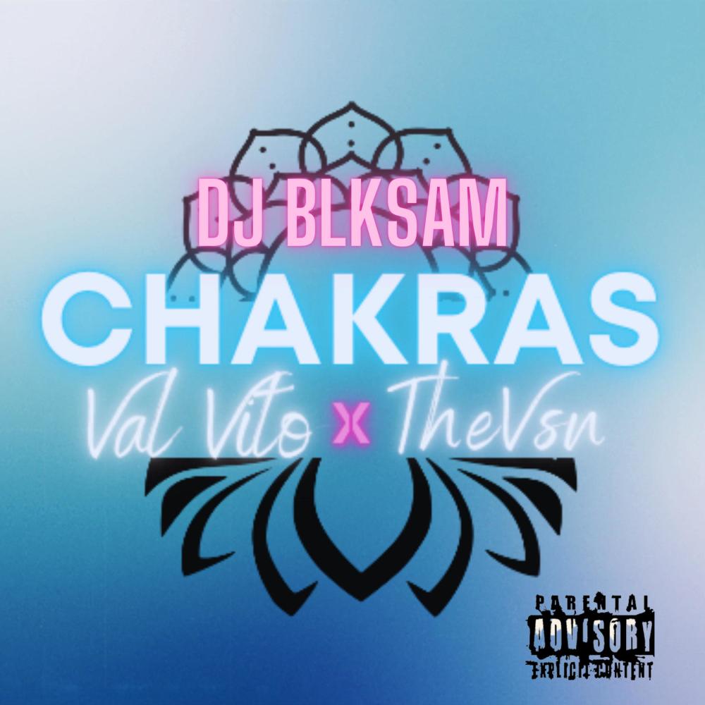 Chakras (feat. Val Vito & TheVsN) (Explicit)