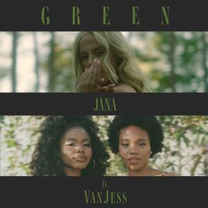 收聽Jana的Green (feat. VanJess)歌詞歌曲