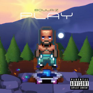 Listen to PLAY (Explicit) song with lyrics from Boula-Z