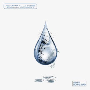 ดาวน์โหลดและฟังเพลง Every Time I Fall Apart พร้อมเนื้อเพลงจาก John Rowland
