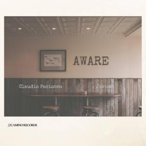 ดาวน์โหลดและฟังเพลง Aware พร้อมเนื้อเพลงจาก Claudio Paciocco