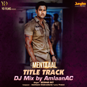 Keshab Dey的專輯Mentaaal Title Track (DJ Mix)