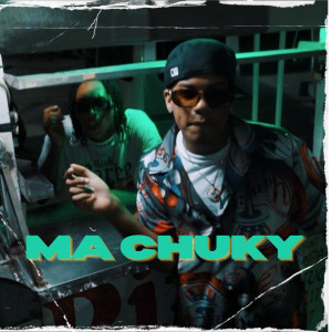 ดาวน์โหลดและฟังเพลง Ma Chuky พร้อมเนื้อเพลงจาก MR ENMA