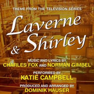 Katie Campbell的專輯Laverne and Shirley - Theme from the TV Series (Charles Fox, Norman Gimbel)