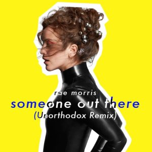 ดาวน์โหลดและฟังเพลง Someone Out There (Everything Everything Remix) พร้อมเนื้อเพลงจาก Rae Morris