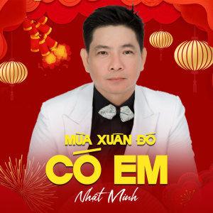 Listen to Mùa Xuân Đó Có Em (Beat) song with lyrics from Nhất Minh