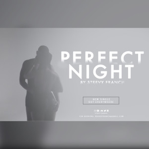 Album Perfect Night (Explicit) from Steevy Franch