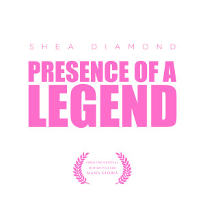 Shea Diamond的專輯Presence Of A Legend (Explicit)