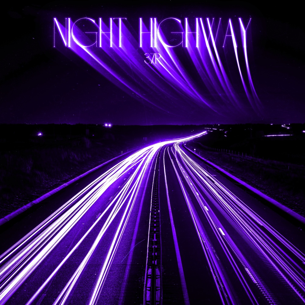 NIGHT HIGHWAY (Explicit)