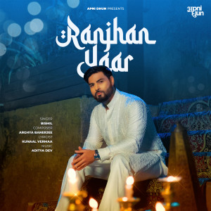 Listen to Ranjhan Yaar song with lyrics from Bismil