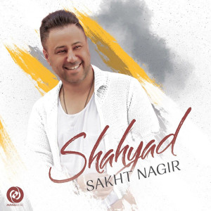 Album Sakht Nagir oleh Shahyad