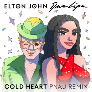 ดาวน์โหลดและฟังเพลง Cold Heart (PNAU Remix) พร้อมเนื้อเพลงจาก Elton John