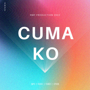 Listen to CUMA KO song with lyrics from Ompo RPM