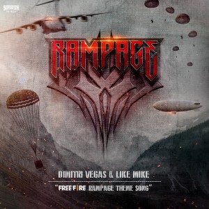 收聽Dimitri Vegas & Like Mike的Rampage (Free Fire Rampage Theme Song)歌詞歌曲