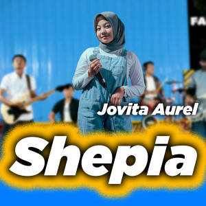收听Jovita Aurel的Shepia歌词歌曲