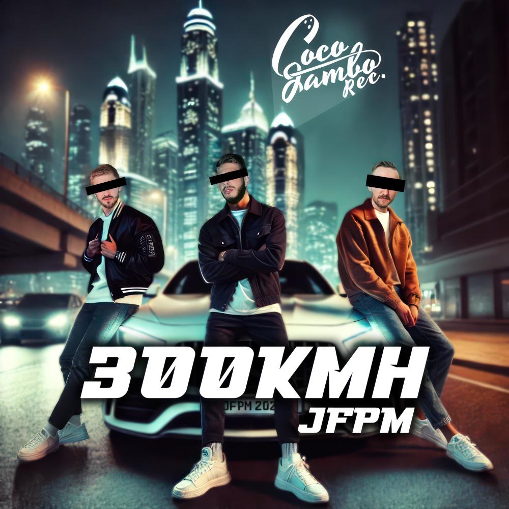 300 KMH (Explicit)