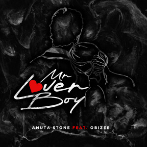 Dengarkan lagu Mr Lover Boy (Explicit) nyanyian Amuta Stone dengan lirik