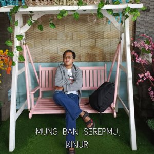 Album Mung Ban Serepmu oleh Kinur