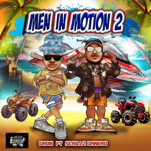 Dengarkan lagu Men in Motion 2 (Explicit) nyanyian Dron dengan lirik