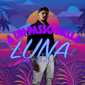收听Davide Arezzi的A Un Passo Dalla Luna歌词歌曲