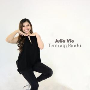 Dengarkan lagu Tentang Rindu nyanyian Julia Vio dengan lirik