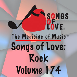 Album Songs of Love: Rock, Vol. 174 oleh Various Artists