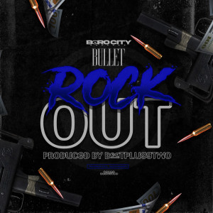 Album Rock Out (Explicit) from Bullet