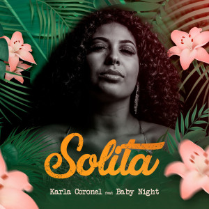 Listen to Solita song with lyrics from Karla Coronel