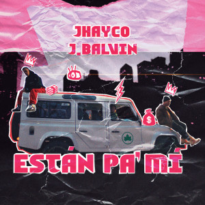 收聽Jhayco的Están Pa´ Mí歌詞歌曲