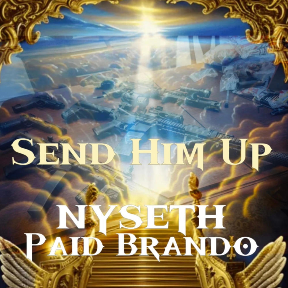 Send Him Up (feat. Paid Brando) (Explicit)