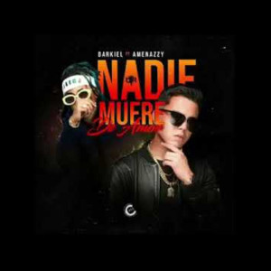 Nadie Muere De Amor (feat. Amenazzy)