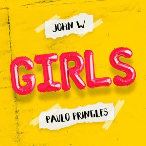 收聽Paulo Pringles的Girls歌詞歌曲