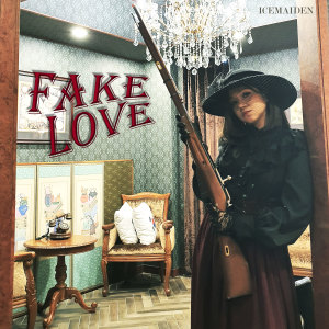 อัลบัม Fake Love - Single ศิลปิน Icemaiden