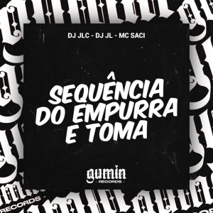 DJ JLC的專輯Sequencia do Empurra e Toma (Explicit)