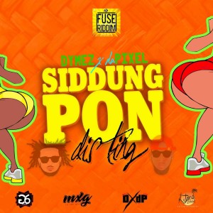 收聽DYMEZ的Siddung Pon (Fuse Riddim)歌詞歌曲