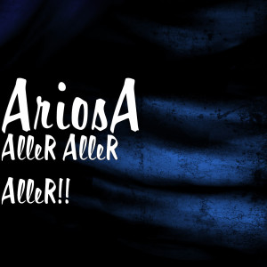 Listen to AlleR AlleR AlleR! (Explicit) song with lyrics from AriosA